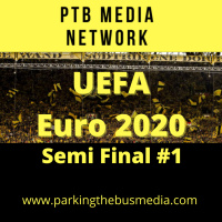 Bonus Content: Parking the Bus Episode 62 Euro 2020 Semi Final # 1 #ITAESP