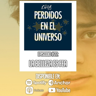Perdidos En El Universo | Podcast