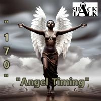 The ShackTalk Episode 170: Angel Timing