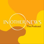 In Other News Podcast