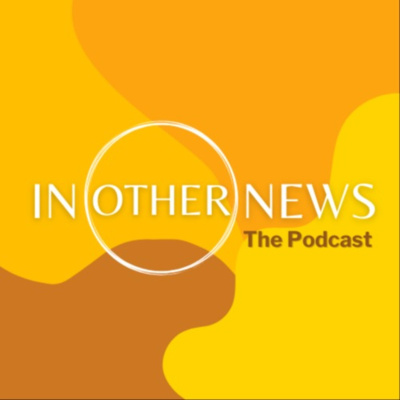 In Other News Podcast
