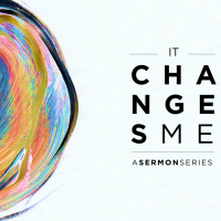 It Changes Me - Week 03