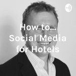 How To... Social Media For Hotels