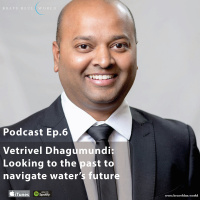 Vetrivel Dhagumundi: Looking to the past to navigate water’s future