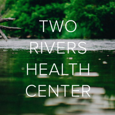 Two Rivers Health Center Overview With Mike Swanson