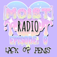 Episode 6: Lack of Penis