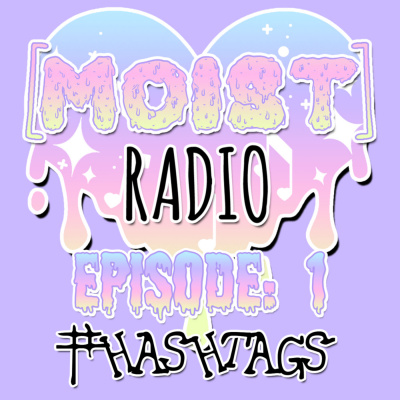 [moist] Radio