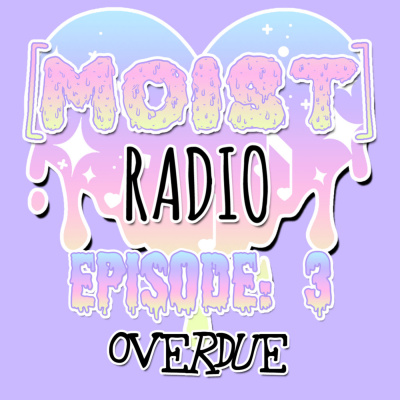 [moist] Radio