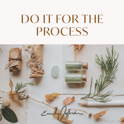 Do It For The Process