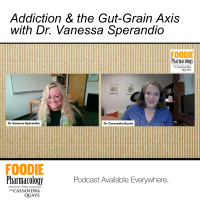 Addiction  the Gut-Grain Axis with Dr. Vanessa Sperandio