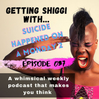 Episode 37 - Suicide Happened on a Monday (2 years on)