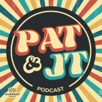 Pat And Jt Podcast
