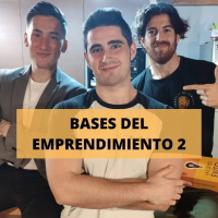 Bases del Emprendimiento II con Phil Hugo y Marcos Gutiérrez