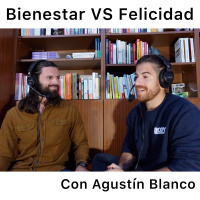 BIENESTAR VS FELICIDAD // ¿Cómo hay que vivir? El entrenamiento del carácter.