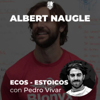 ECOS ESTOICOS 05 Albert Naugle: Marco Aurelio, Donald Robertson, Nassim Taleb y Albert Naugle