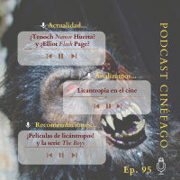 Ep. 95 - T. 2022: ¿Tenoch Namor Huerta? ¿Elliot Flash Page? | Análisis: Licantropía en el cine | Recomendamos: «The Boys»