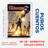 Puros Cuentos: T.02 – Ep. 49: Narrativa en los cómics