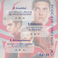 Ep. 88 - T. 2022: Los Golden Globes | Spider Man en el cine (2002-2021) | ¡Recomendaciones!