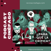 Ep. 78 - T. 2021: ¿Para qué la crítica?