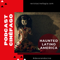 Ep. 59 - T. 2021: #DIXIT​​​ - «Haunted Latinoamérica». Folclor y mitos. Entrevistamos a Adrián García Bogliano.
