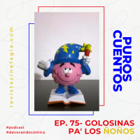 Puros Cuentos: T.02 – 75: Golosinas pa los ñoños
