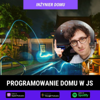 Programowanie domu w JavaScript - Szymon Markiewicz (Inżynier Domu)