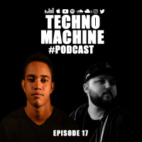 Techno Machine Podcast with guest #EPISODE17