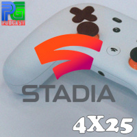 PG 4X25 - Debate Google Stadia y el juego por streaming, Epic va con todo en el mercado del PC
