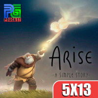 PG 5X13 - Análisis Arise: A Simple Story, Retrasos de Ciberpunk 2077 y FFVII Remake
