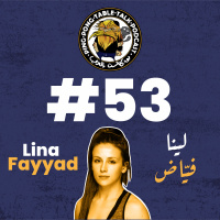 #053 - Lina Fayyad | لينا فياض