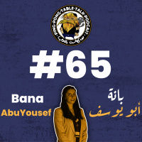 #065 - Bana Abuyousef | بانة أبو يوسف