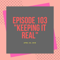 Red Cup Confidentials Keeping it Real Ep. 103