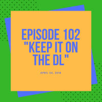 Red Cup Confidentials Keep it on the DL Ep. 102