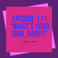 Red Cup Confidentials Whats Your Sign, Baby? Ep 111