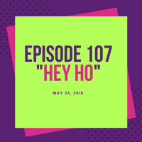 Red Cup Confidentials Hey Ho!? Ep. 107