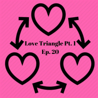 Red Cup Confidentials Love Triangle Ep. 20