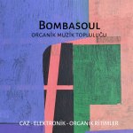 Bombasoul Organik Müzik Topluluu