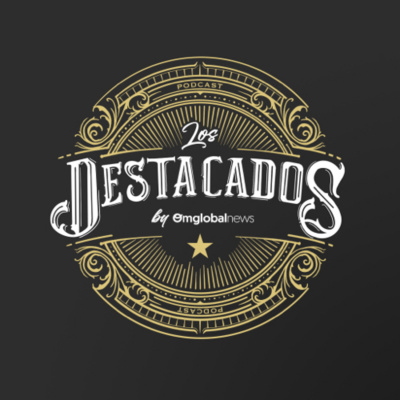 Los Destacados By Omglobalnews