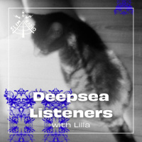 Deepsea Listeners with Lilla - 28.04.2025