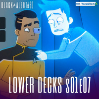 Black Alert #60 – Lower Decks S01E07