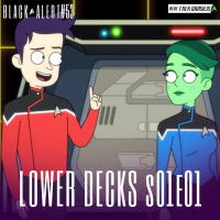 Black Alert #53 – Lower Decks S01E01