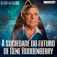 Black Alert #50 – A sociedade do futuro de Gene Roddenberry
