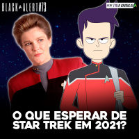 Black Alert #73 – O que esperar de Star Trek em 2021?