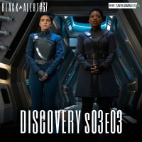 Black Alert #67 – Discovery S03E03