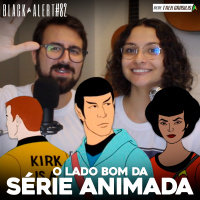 Black Alert #82 – O lado bom da Série Animada
