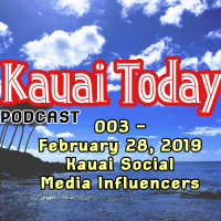 003 - Kauai Today February 28, 2019 Kauai Social Media Influencers