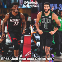E55: Prediksi Celtics vs Heat di Final East