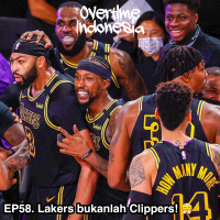 E58: Maaf, tapi Lakers bukanlah Clippers! 