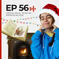Especial de Natal: os natais perfeitos do Aço | Casa do Aço #56