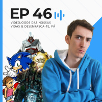 Videojogos das nossas vidas amp Desenrasca-te, Pá | Casa do Aço #46